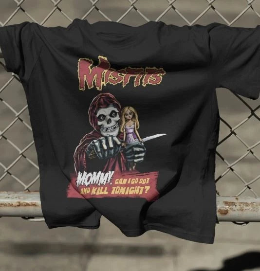 MISFITS MOMMY CAN I GO OUT AND KILL TONIGHT T SHIRT