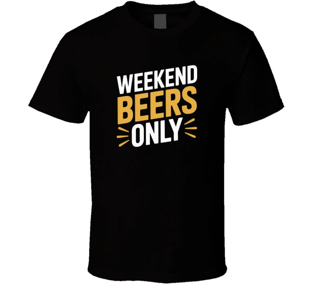 Weekend Beers Only Funny Tee Niche Viral T Shirt