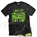 Black 99 T Shirt for J1 6 Electric Green Dunkman 18 Air Force VaporMax