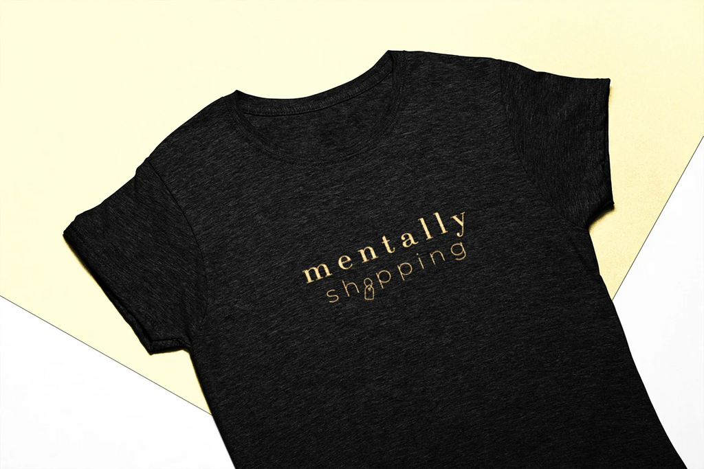 mentally shopping Tee | Funny Shopping Quote T-Shirt, Minimalist Text