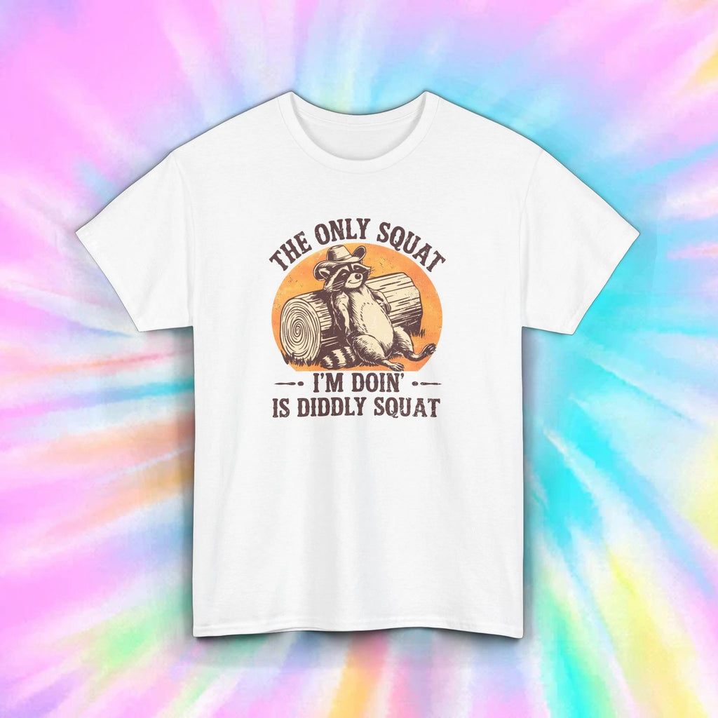 The Only Squat I’m Doin’ is Diddly Squat T-Shirt S-5XL Funny Lazy Gift Tee