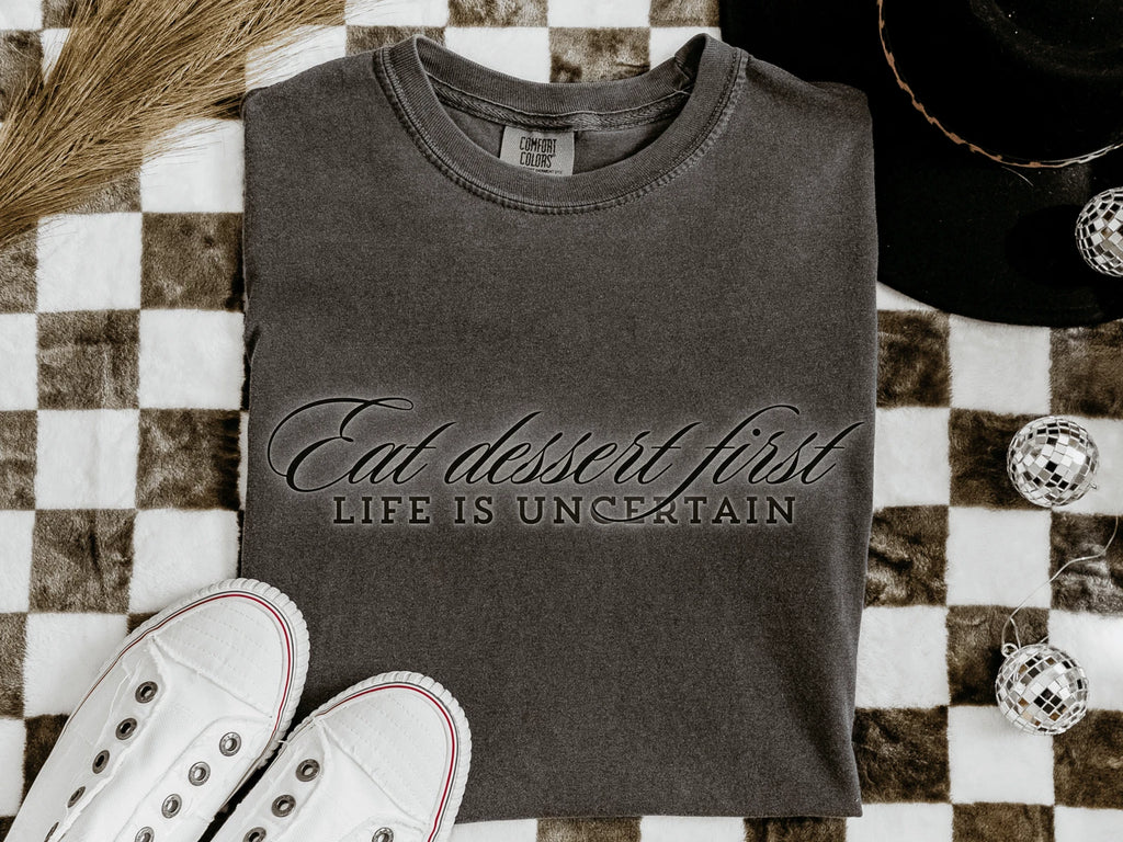Eat Dessert First Graphic T-shirt, Funny Quote Birthday Gift, Sarcastic Shirt