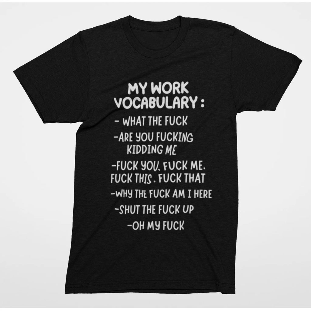 Sarcastic Office T Shirt Work Vocabulary F**k Humor Graphic