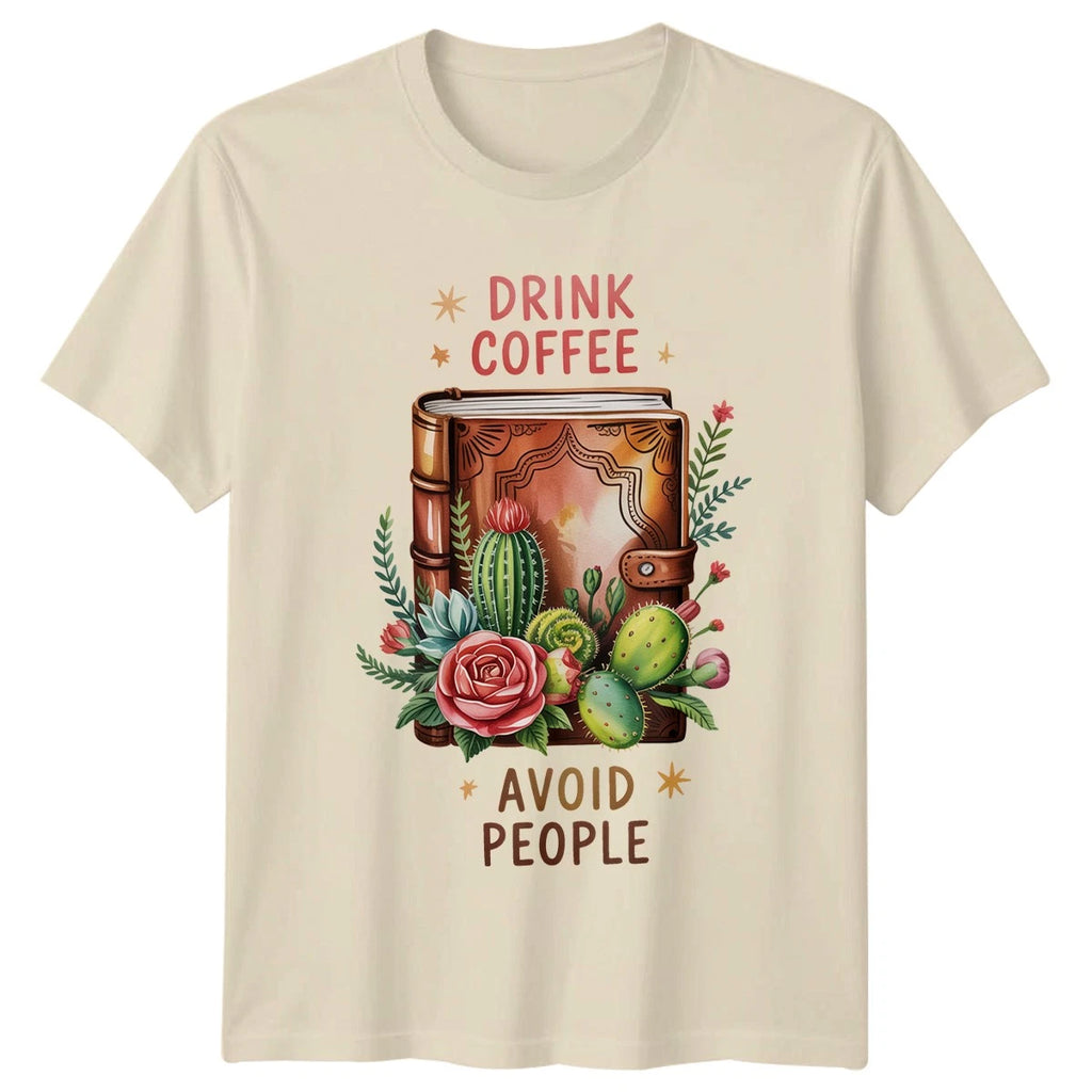 Drink Coffee Avoid People T-Shirt Introvert Reading Gift For Him And Her
