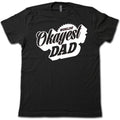 WORLD'S OKAYEST DAD T-Shirt! FUNNY Father's Day Greatest Dad Hilarious Gag Tee