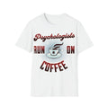 Psychologists Run On Coffee Unisex Softstyle T-Shirt