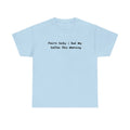 Morning Coffee is a Must Fun Text T-Shirt