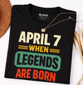 Legends Are Born On April 7th Vintage Birthday Retro Gift T-Shirt Design Idea