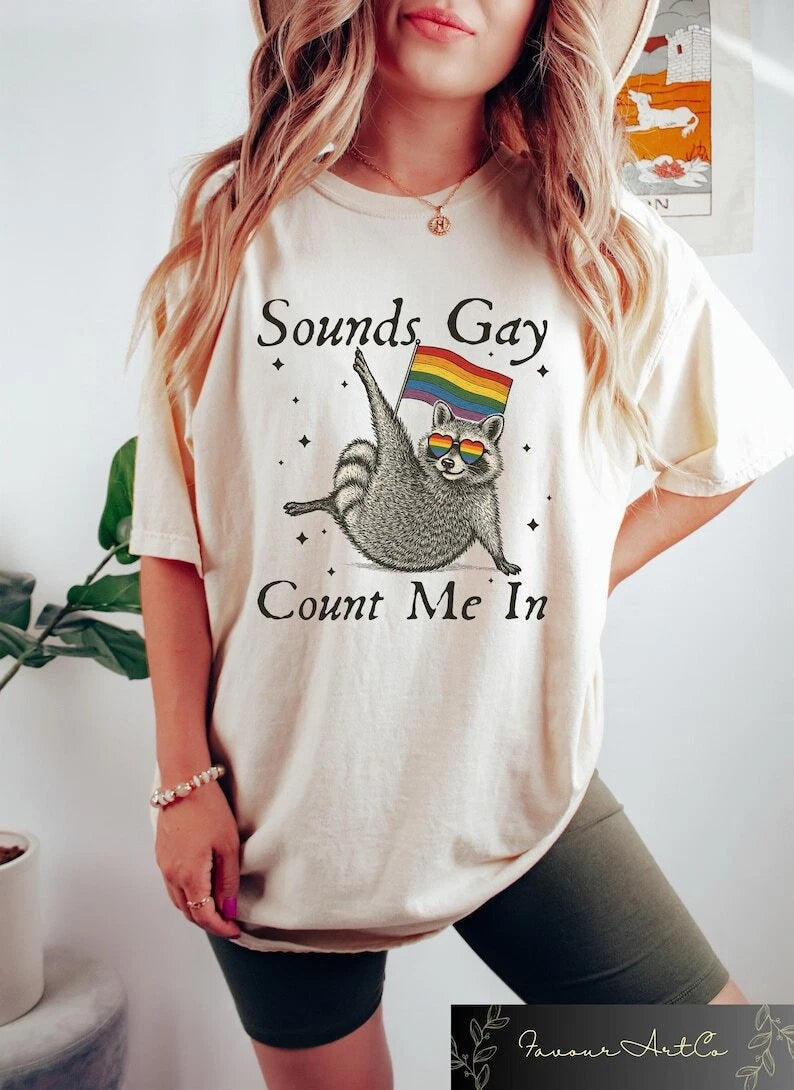 Sounds Gay Count Me In Raccoon T-shirt, Retro LGBTQ Shirt, Gay Rights shirt