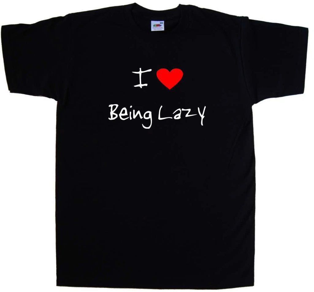 I Love Heart Being Lazy T-Shirt