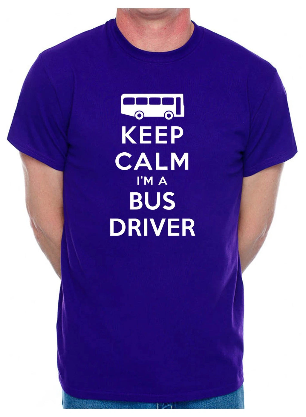 Keep Calm I'm A Bus Driver Birthday Gift Funny Mens T-Shirt