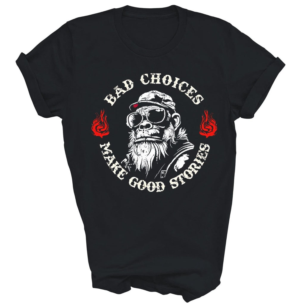 Monkey Bad Choices Make Good Stories Unisex Shirt Gift
