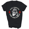 Monkey Bad Choices Make Good Stories Unisex Shirt Gift