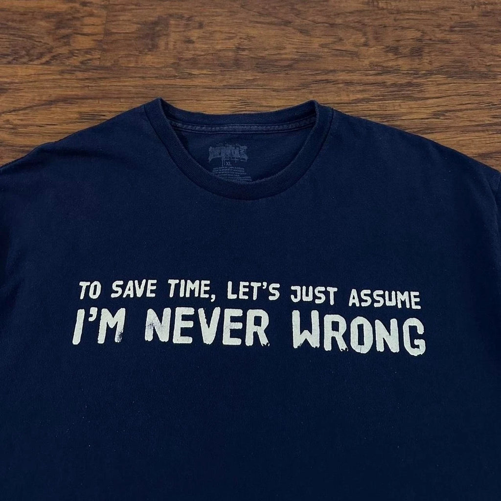 Y2K I’m Never Wrong Funny T-Shirt