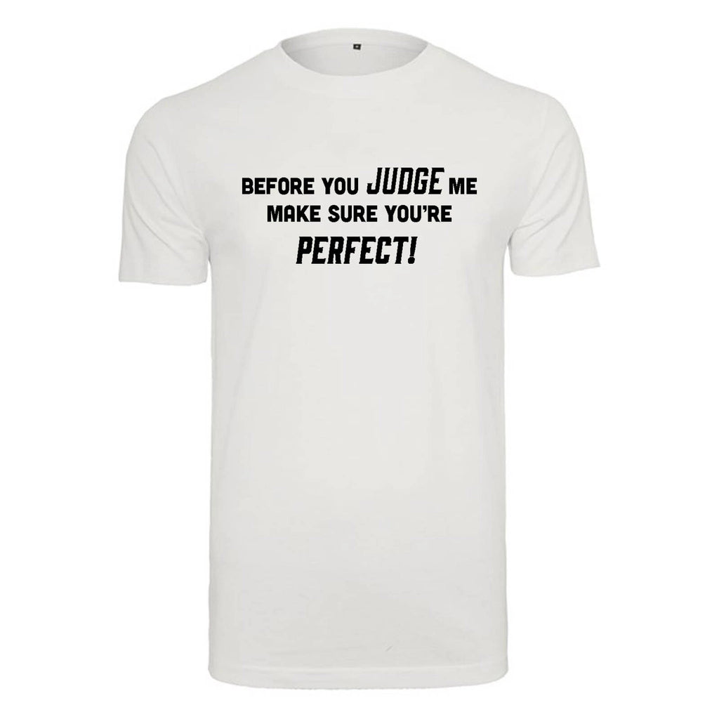 Unisex T-Shirt - Before you judge me - Novelty Funny Humour Secret Santa