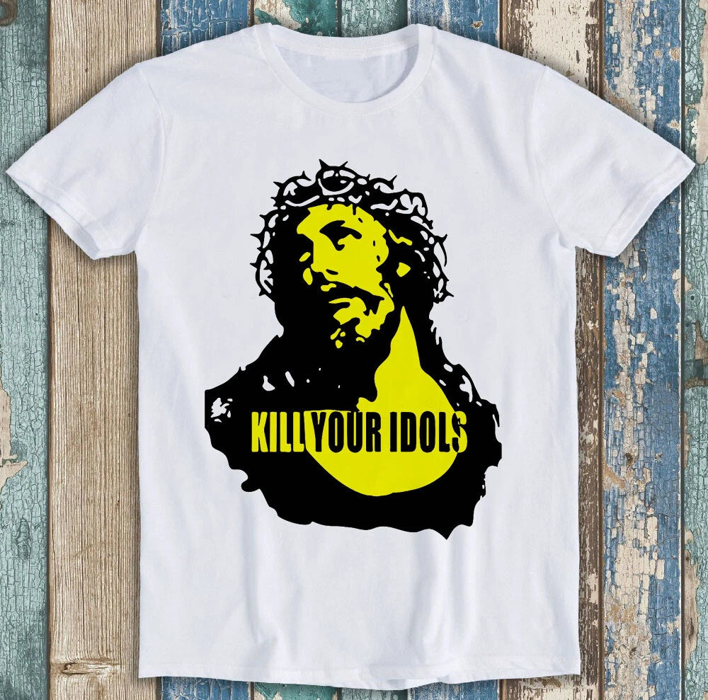 Kill Your Idols Hard Rock Heavy Metal Funny Gift Tee T Shirt M1266