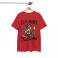 Cool Mom T-Shirt | Trendy Mother Tee | Cool Moms Have Tattoos