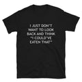 I COULD VE EATEN THAT Silly Humor Classic Fit T-Shirt