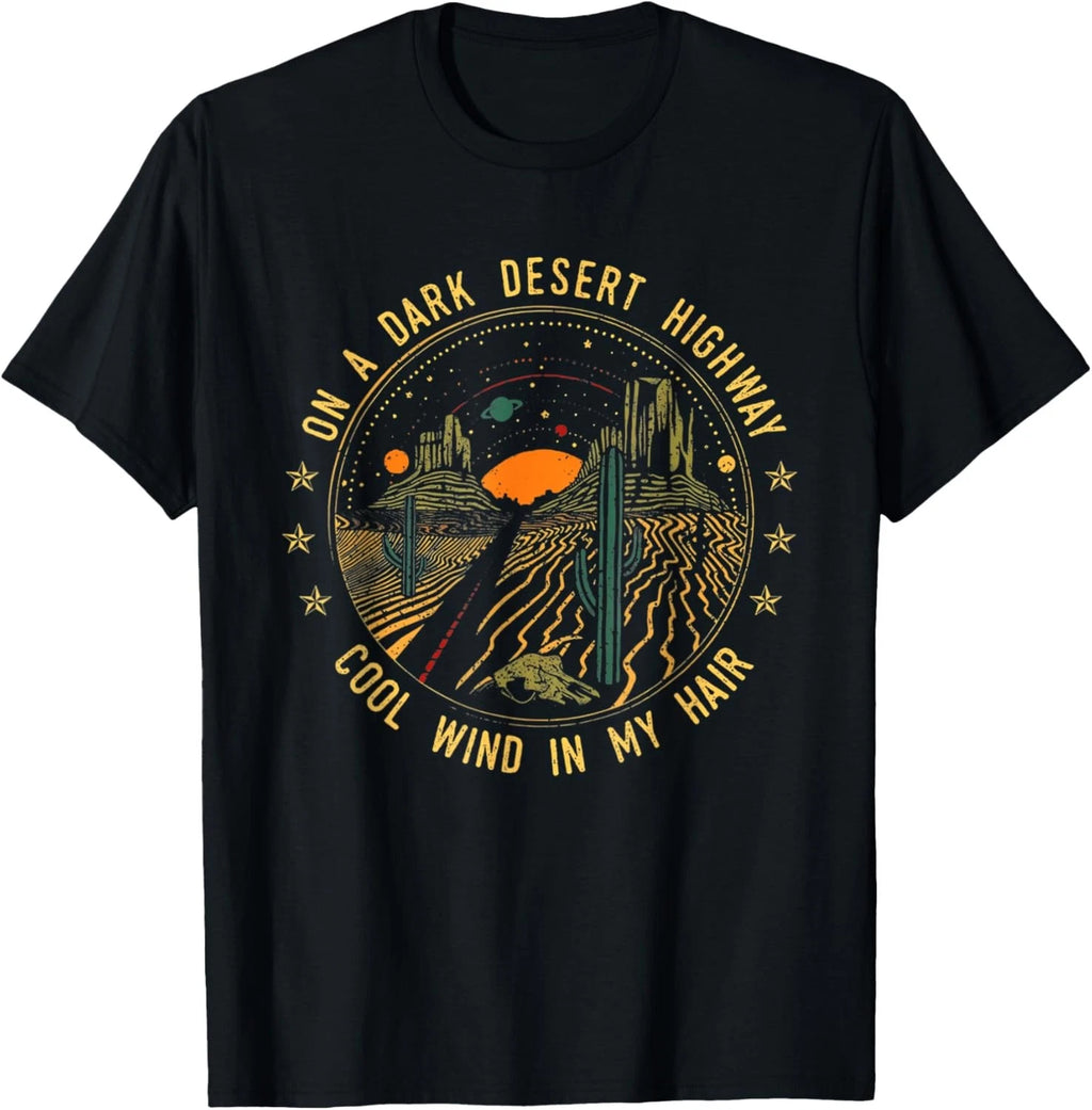 On A Dark Desert Highway Cool Wind In retro T-Shirt