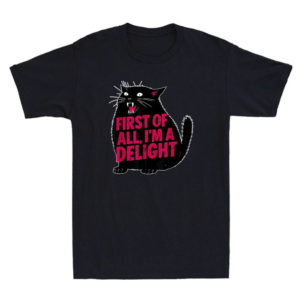 First of All Im A Delight Funny Roaring Black Cat Meme Humor Quote Men's T-Shirt