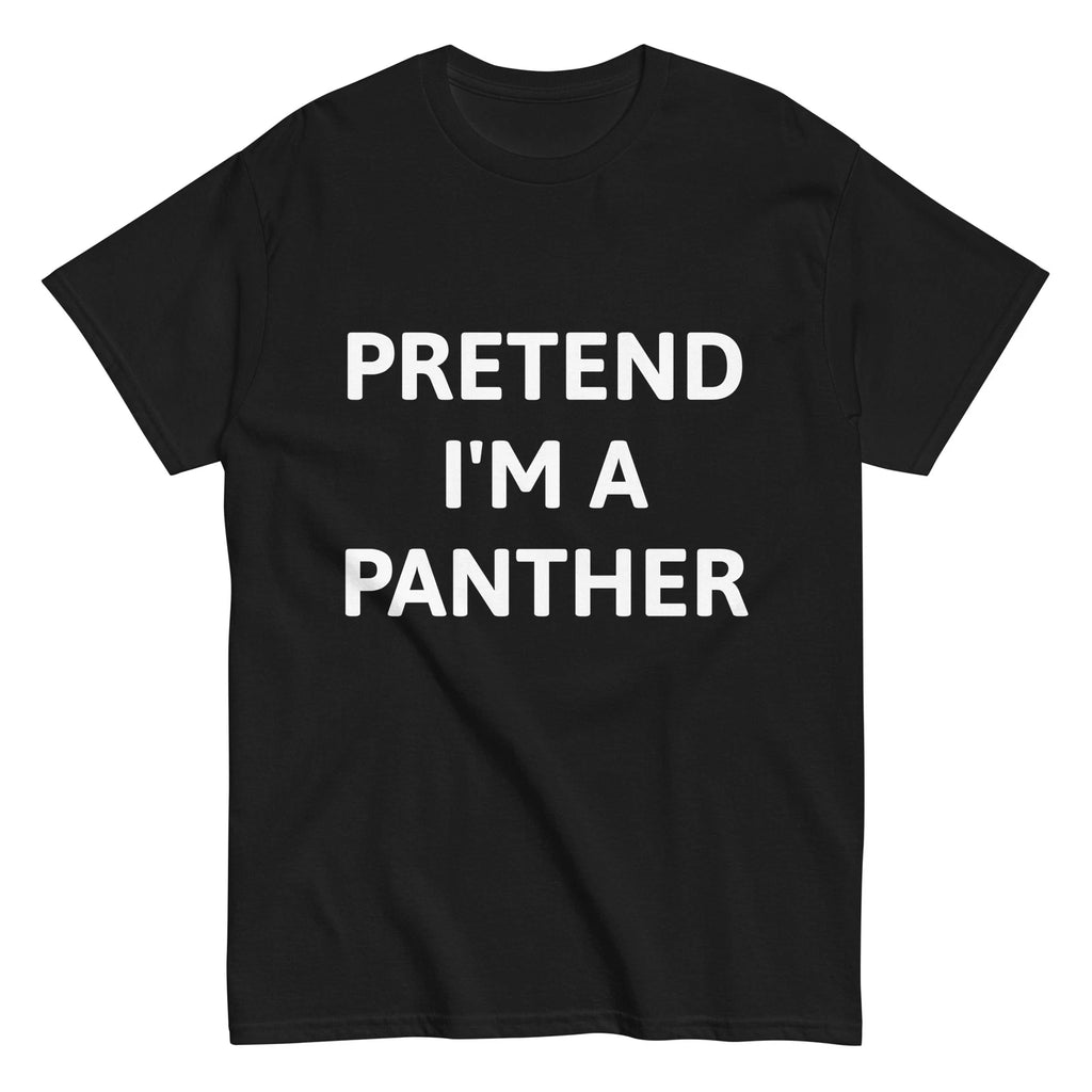 Pretend I'm A Panther halloween costume unisex classic t-shirt, lazy, cosplay