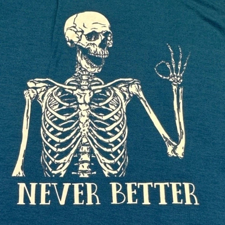 Skeleton Shirt Adult Medium Never Better Funny Graphic Blue Short Sleeve Grunge