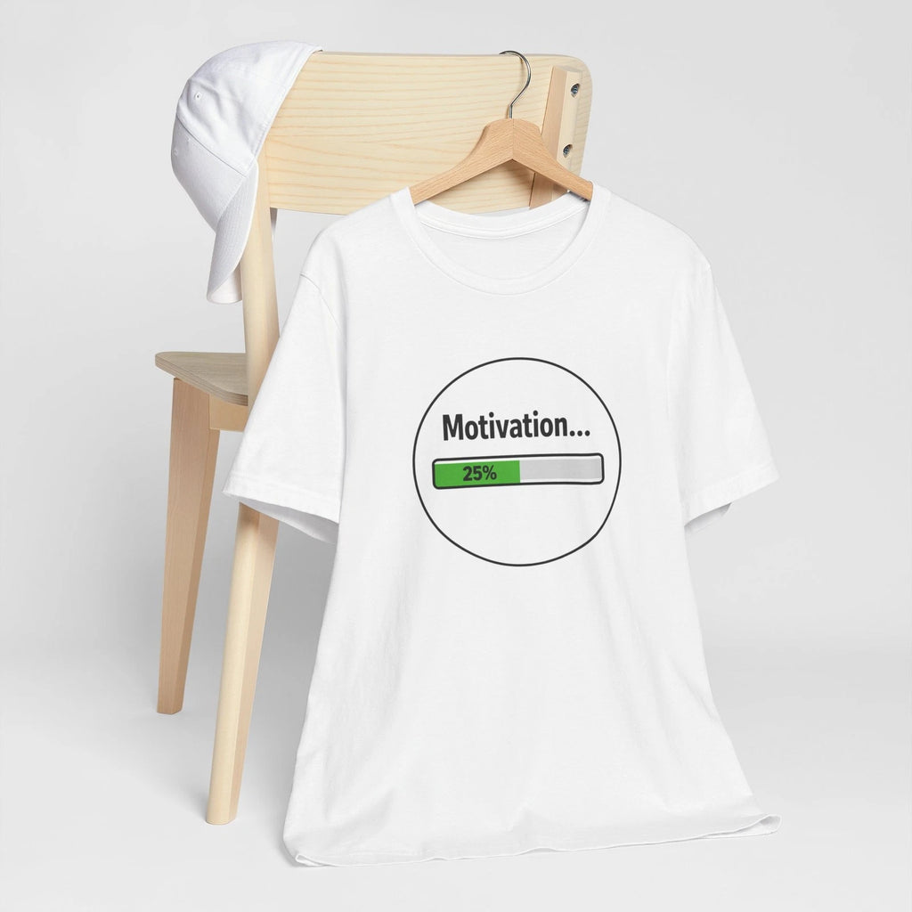 25% Motivation Tee | Soft, Inspiring, and Stylish | Exercise Shirt | Funny Meme