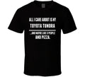 All I Care About Is My Toyota Tundra Cool Car Lover T Shirt