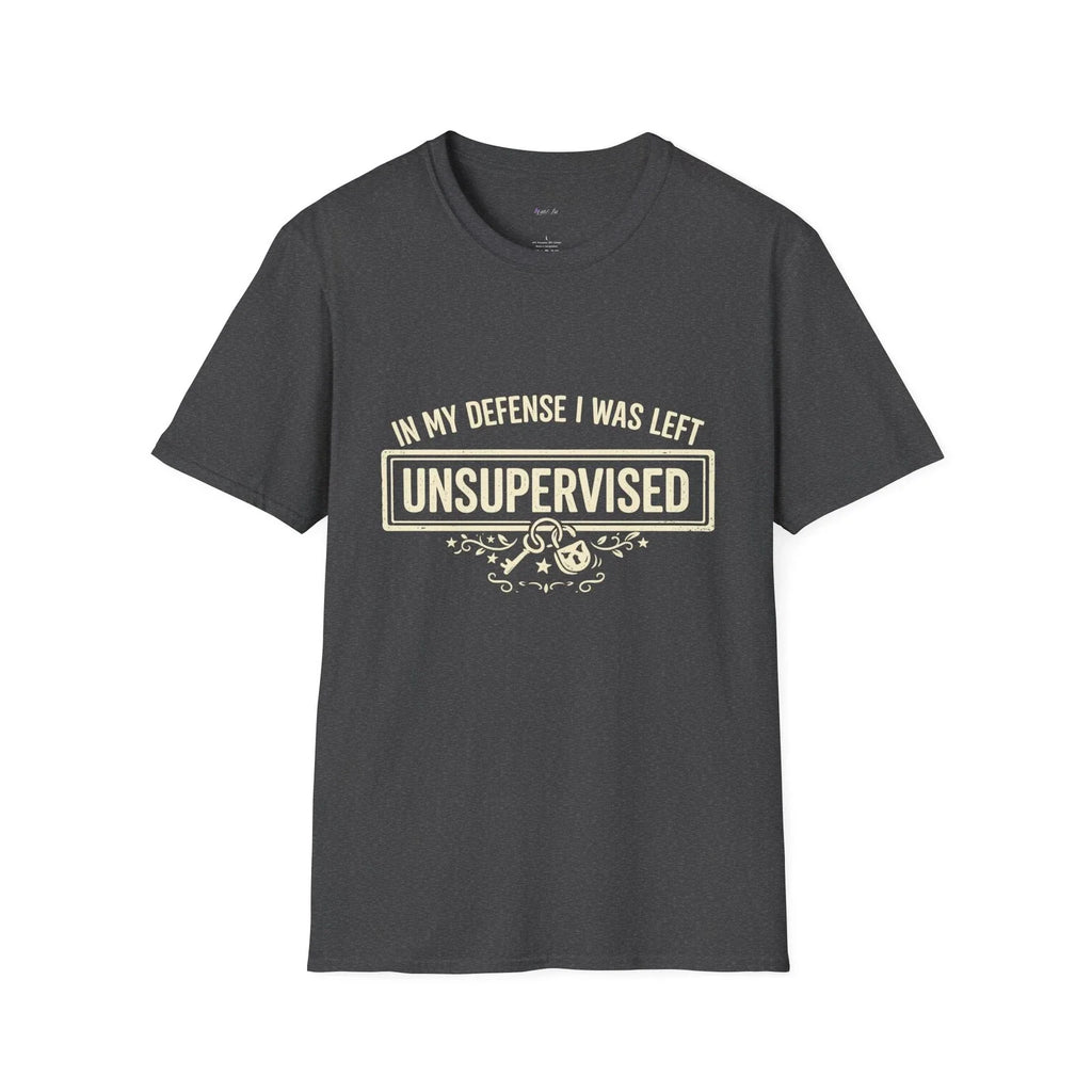 "In My Defense I Was Left Unsupervised" T-Shirt | Funny Quote Tee