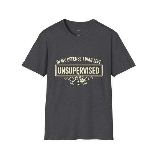"In My Defense I Was Left Unsupervised" T-Shirt | Funny Quote Tee