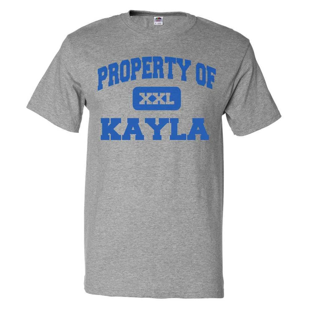 Property of Kayla T shirt Funny Tee