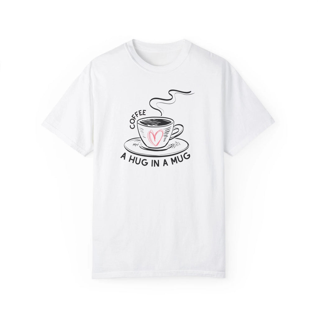 A hug in a cup coffee t shirt