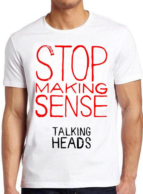 Stop Making Sense Talking Heads Rock Punk Retro Music Gift Top Tee T Shirt 7306