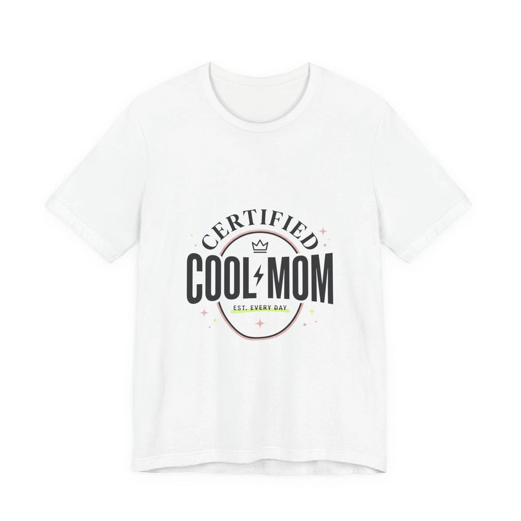 Certified Cool Mom T-Shirt | minimalist mom shirt, streetwear mom