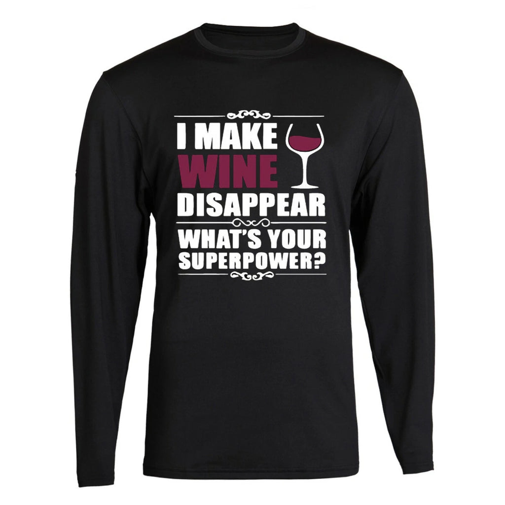 I Make Wine Disappear Superpower What's Your Women's Long Sleeve