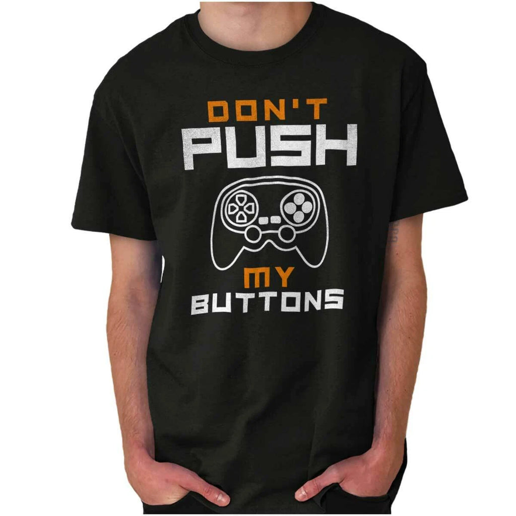 Video Game Attitude Don't Push My Buttons Womens or Mens Crewneck T Shirt Tee