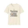 Teaching Powered by Coffee & Patience T-Shirt | Teacher Coffee Shirt