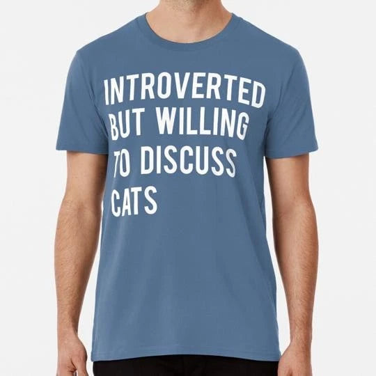 Introverted But Willing To Discuss Cats Size S to 5XL Made in the USA T-Shirt