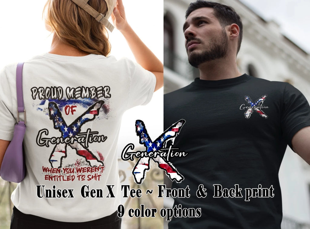 Member of Gen X shirt, When You Weren't Entitled To Sh!t ~ Patriotic 70's 80's