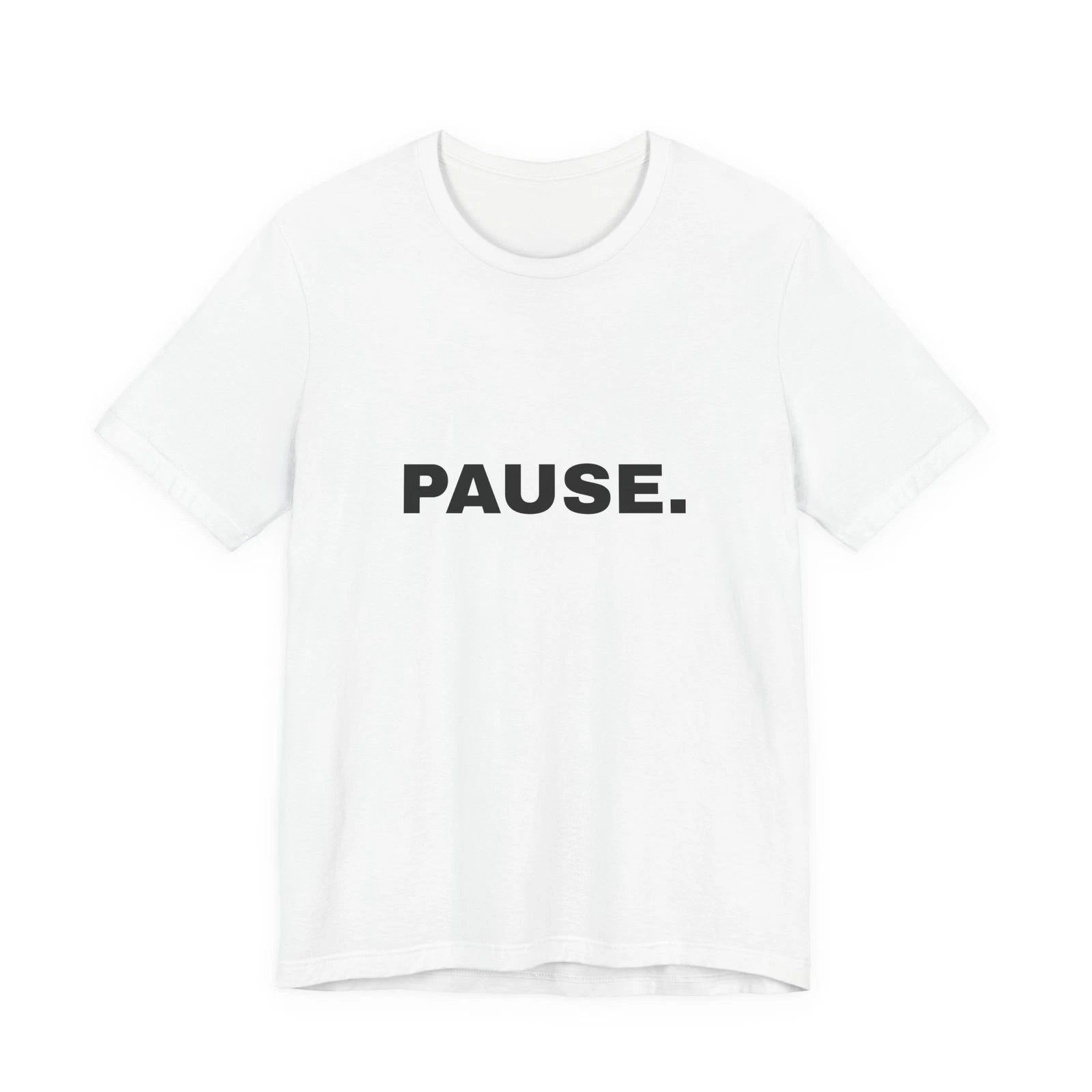 PAUSE Text T-Shirt — Minimalist White Typography Tee