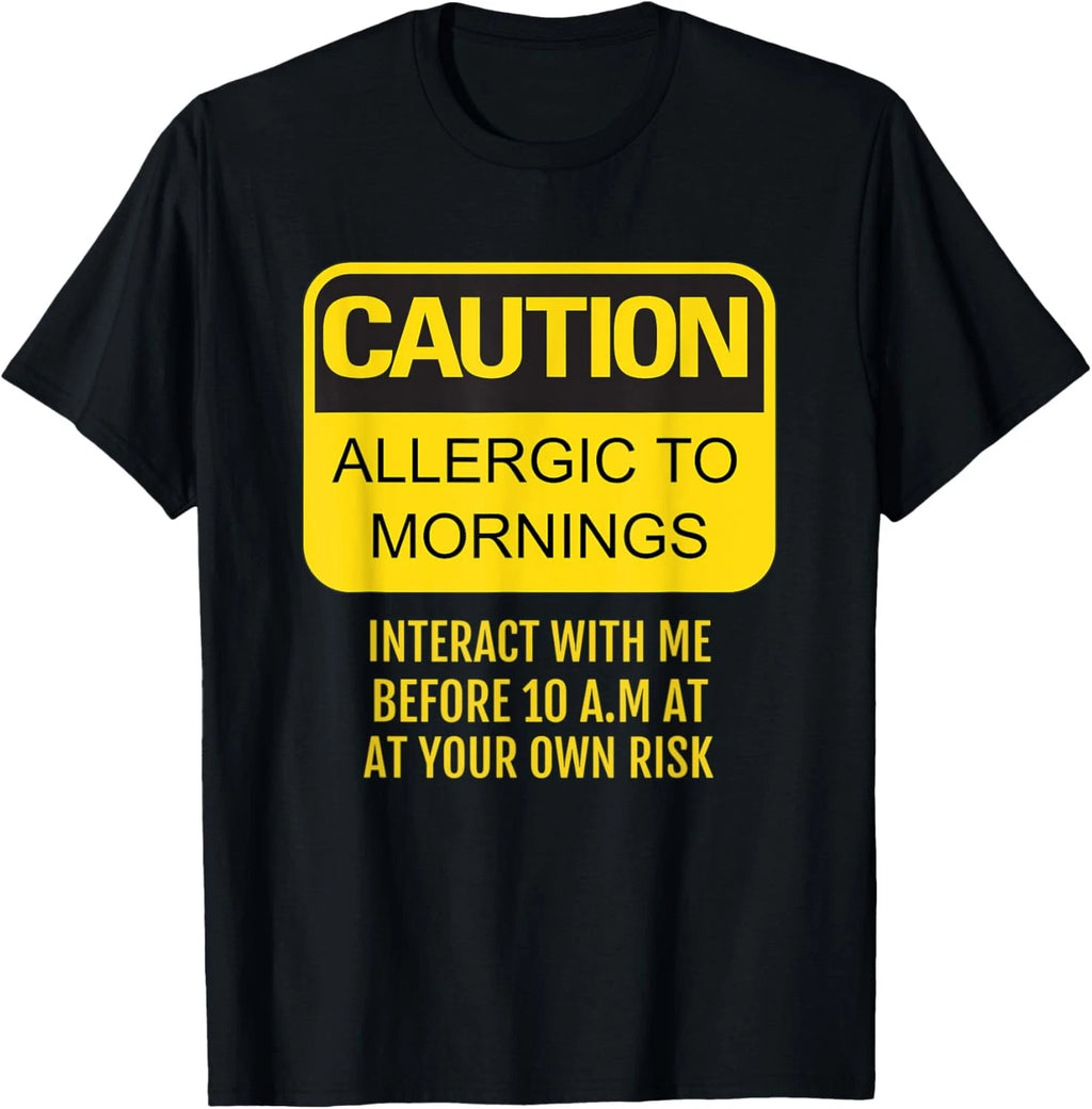 Allergic to Mornings Funny Gift Humor For Lazy Person T-Shirt