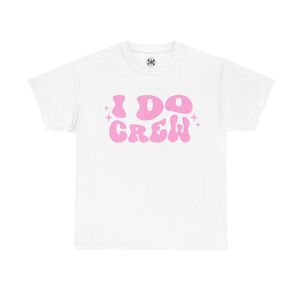 Pink Slogan Hen Party Tee, I Do T-shirt, Unisex Heavy Cotton Shirt for