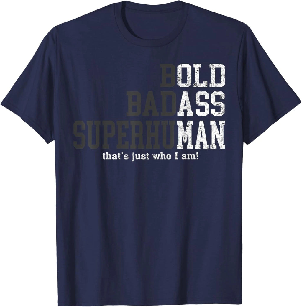Funny Man Saying Gag Gift Birthday Husband Dad Fathers Day Unisex T-Shirt