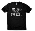 Dad Jokes Are How Eye Roll Funny Tshirt Funny Gifts Idea For Dad Father Grandad