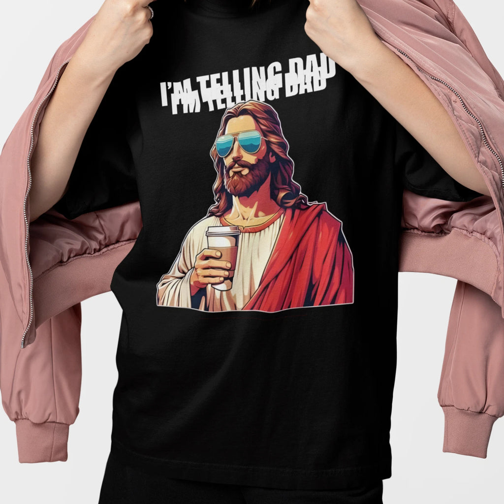 I’m Telling Dad Funny Jesus Shirt Coffee Meme Graphic Tee Unisex