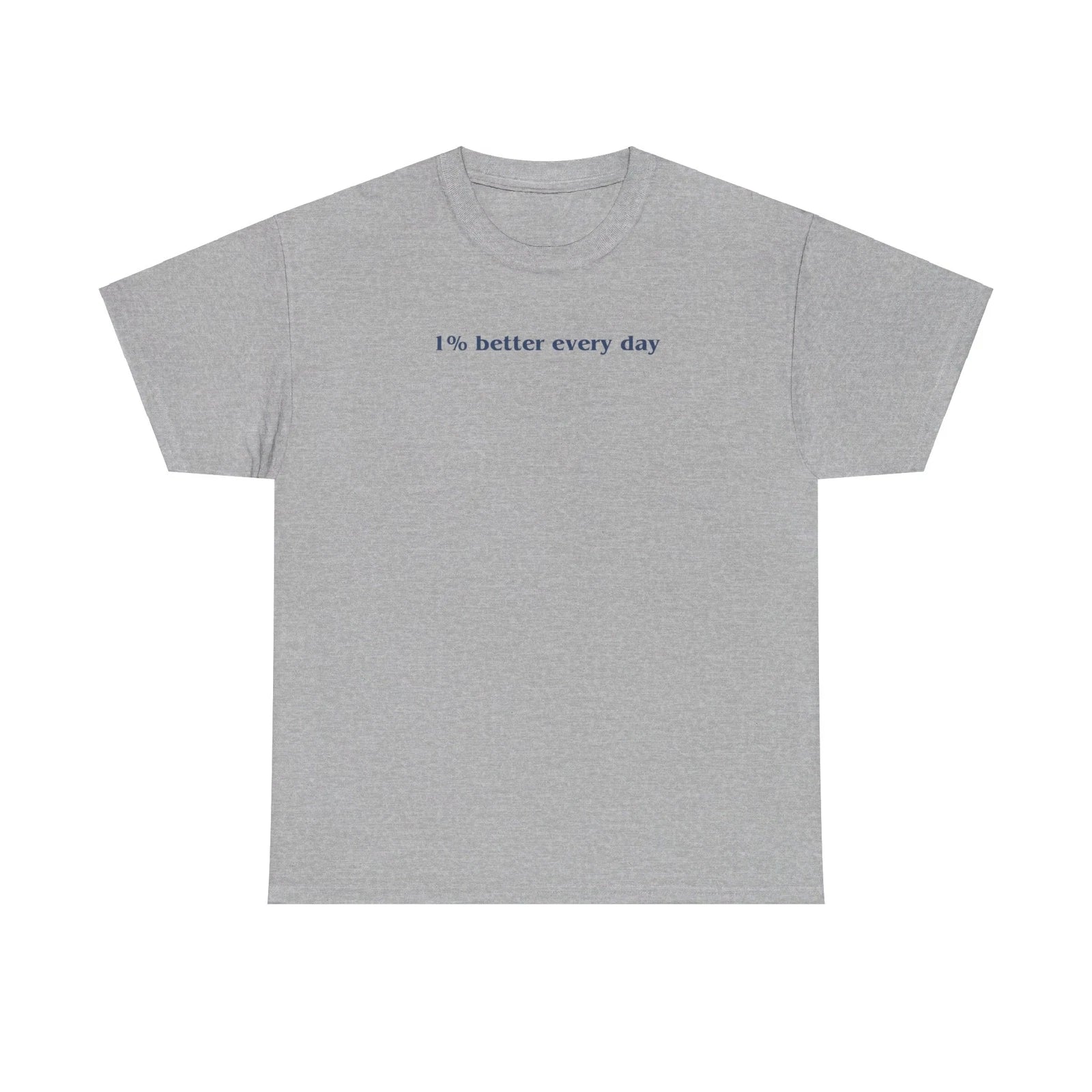 1% better every day - Shirt