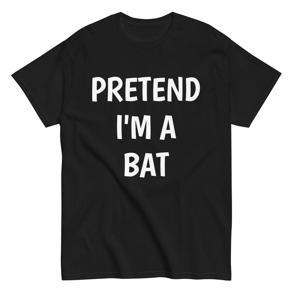 Pretend I'm A Bat Halloween costume unisex classic t-shirt, lazy, cosplay