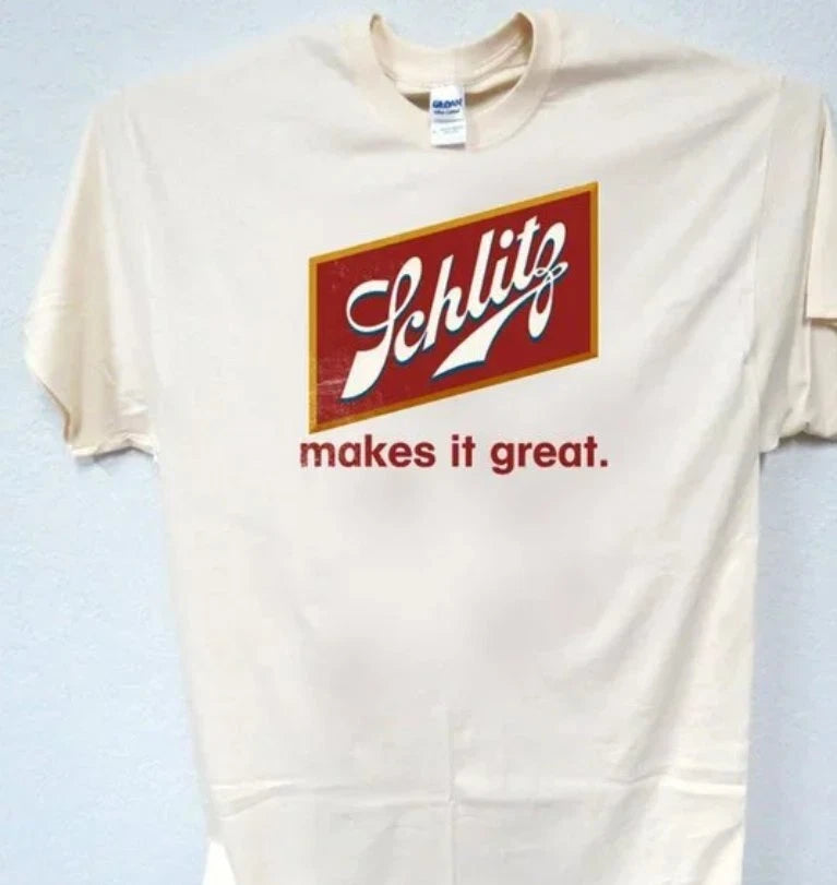 SCHLITZ MAKES IT GREAT BEER Funny Mens T Shirt