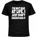 I’m Not Bad At Life, I Just Don’t Understand It Shirt | Funny Anxiety Humor