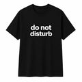 Do Not Disturb Shirt Funny Introvert Minimalist T-Shirt Unisex Graphic Tee Gift